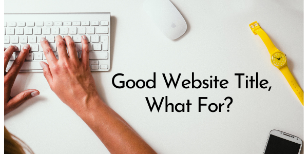 Good-Website-Title-What-For Good-Website-Title-What-For